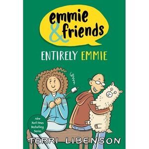 Emmie & Friends: Entirely Emmie: A Graphic Novel -- Terri Libenson